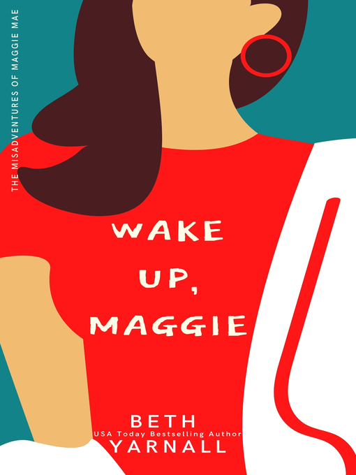 Title details for Wake Up, Maggie by Beth Yarnall - Available